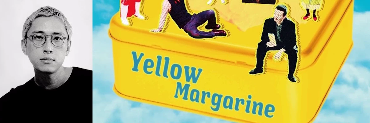 Akaike Ryoto talks Yellow Margarine