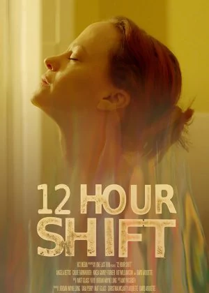 12 Hour Shift poster