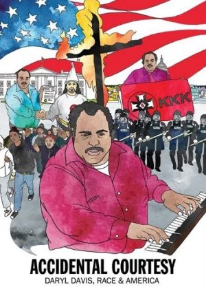 Accidental Courtesy: Daryl Davis, Race & America poster