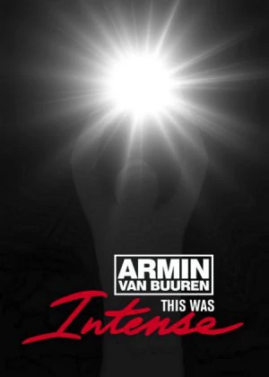 Armin Van Buuren: This Was Intense poster