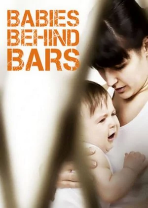 Babies Behind Bars poster