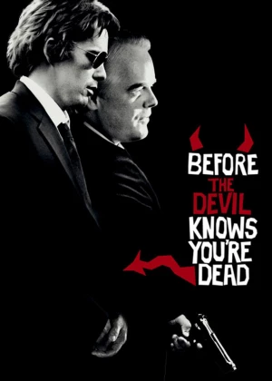 Before the Devil Knows You're Dead poster