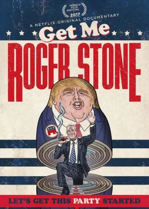 Get Me Roger Stone poster