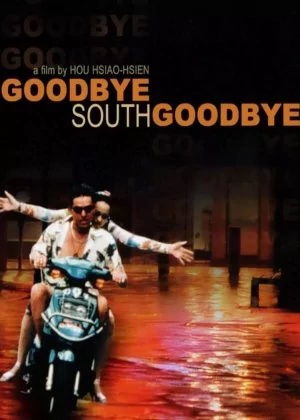 Goodbye South, Goodbye poster