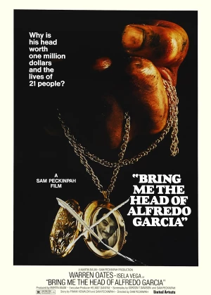 Bring Me the Head of Alfredo Garcia poster