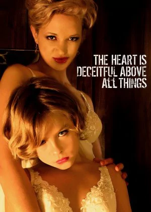 The Heart Is Deceitful above All Things poster