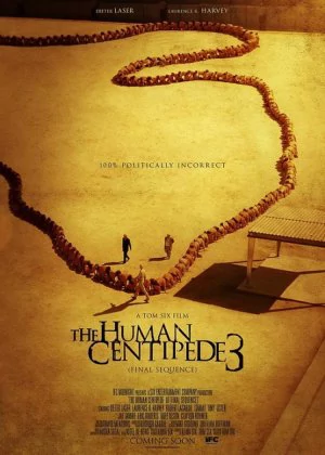 The Human Centipede III (Final Sequence) poster