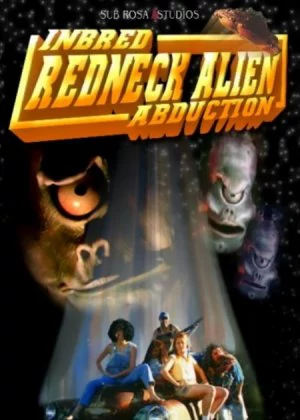 Inbred Redneck Alien Abduction poster