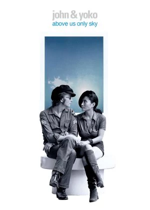 John & Yoko: Above Us Only Sky poster