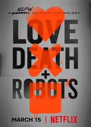 Love, Death + Robots poster