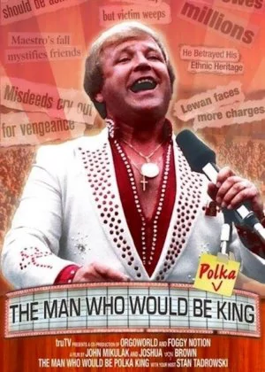 The Man Who Would Be Polka King poster