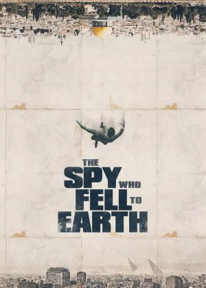 The Spy Who Fell to Earth poster