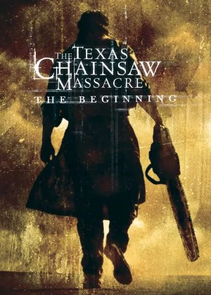 The Texas Chainsaw Massacre: The Beginning poster