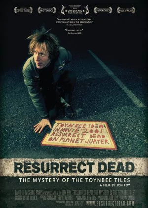 Resurrect Dead: The Mystery of the Toynbee Tiles poster