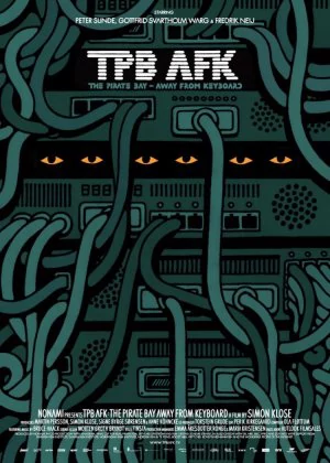 TPB AFK: The Pirate Bay Away from Keyboard poster