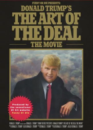 Donald Trump's The Art of the Deal: The Movie poster