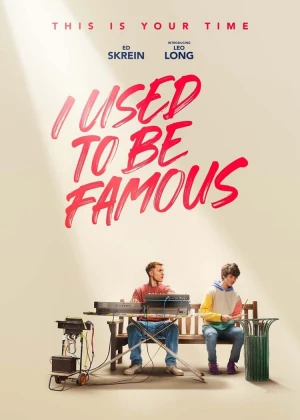 I Used to Be Famous poster