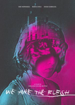 We Are the Flesh poster