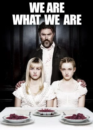 We Are What We Are poster
