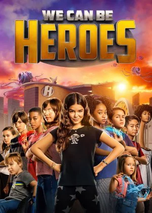 We Can Be Heroes poster