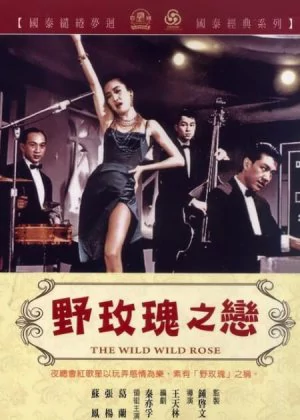 The Wild Wild Rose poster