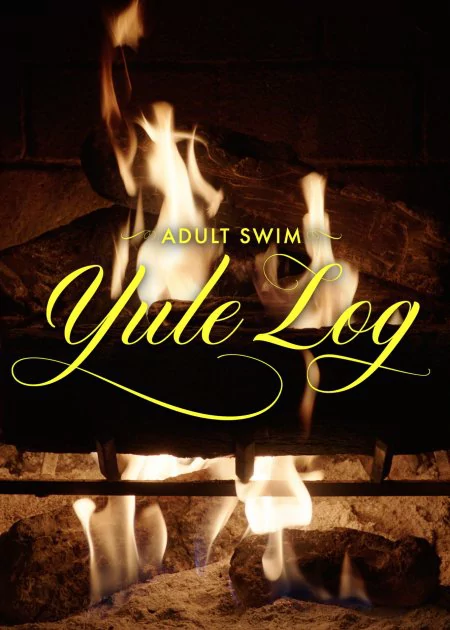 Adult Swim Yule Log poster